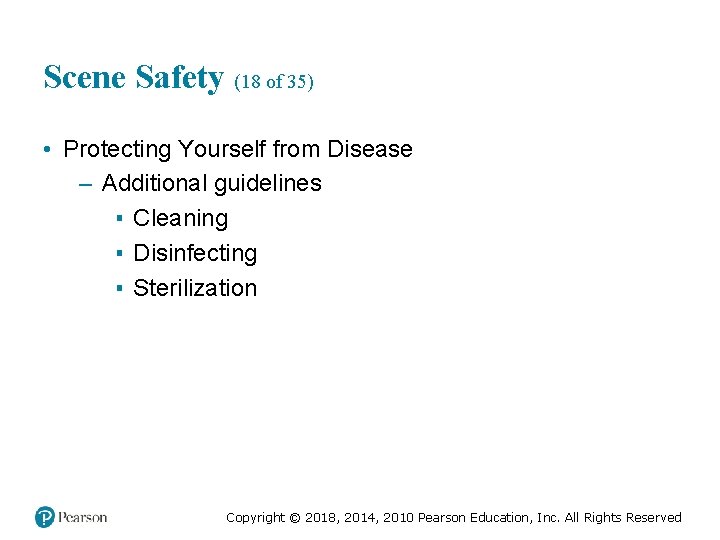 Scene Safety (18 of 35) • Protecting Yourself from Disease – Additional guidelines ▪