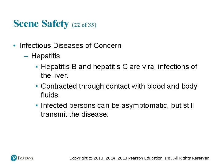 Scene Safety (22 of 35) • Infectious Diseases of Concern – Hepatitis ▪ Hepatitis
