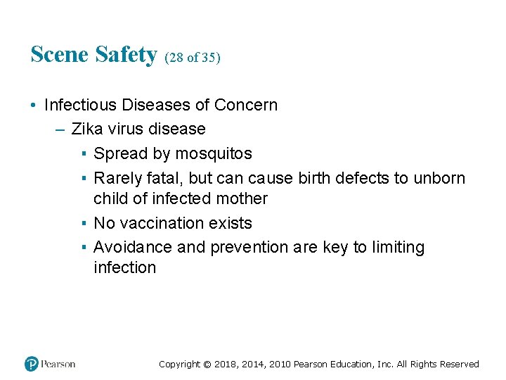 Scene Safety (28 of 35) • Infectious Diseases of Concern – Zika virus disease