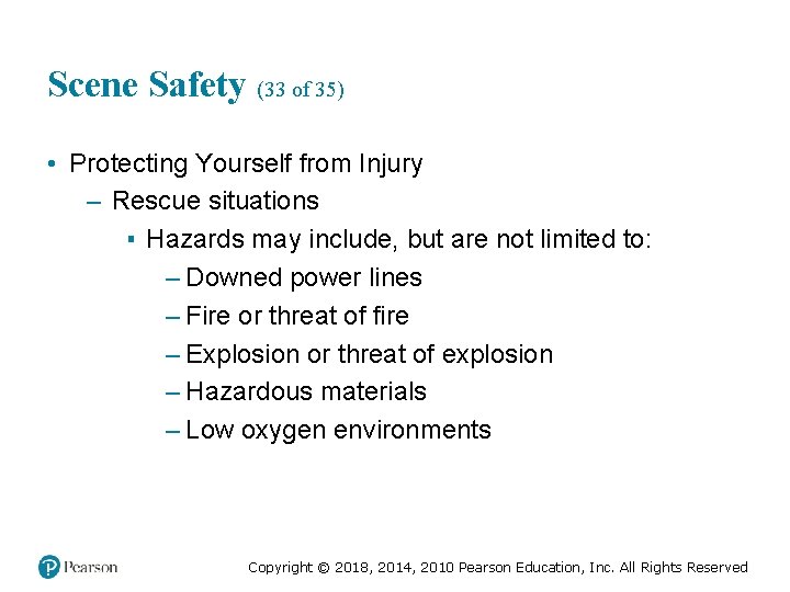 Scene Safety (33 of 35) • Protecting Yourself from Injury – Rescue situations ▪