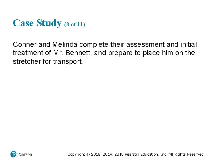 Case Study (8 of 11) Conner and Melinda complete their assessment and initial treatment