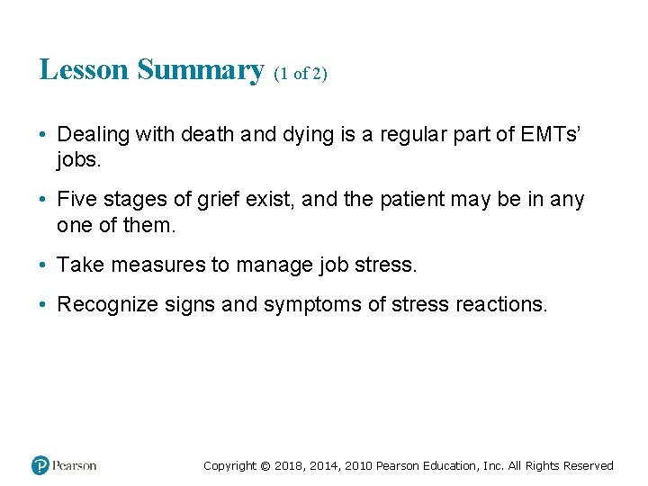 Lesson Summary (1 of 2) • Dealing with death and dying is a regular