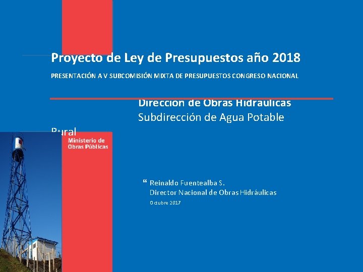 Proyecto de Ley de Presupuestos año 2018 PRESENTACIÓN A V SUBCOMISIÓN MIXTA DE PRESUPUESTOS