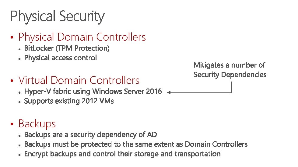  • Physical Domain Controllers • Virtual Domain Controllers • Backups 