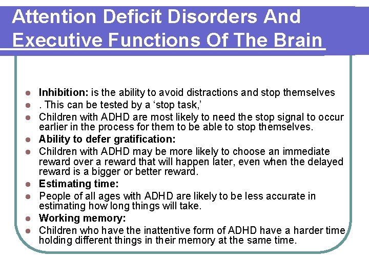 Attention Deficit Disorders And Executive Functions Of The Brain l l l l l