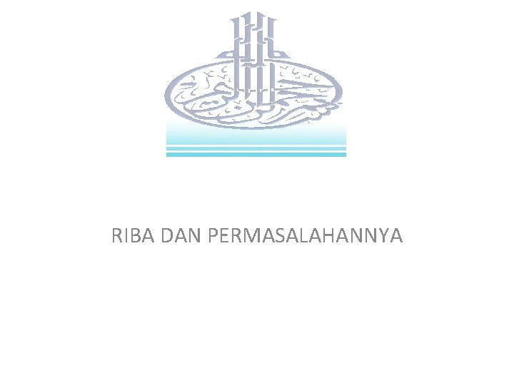 RIBA DAN PERMASALAHANNYA 