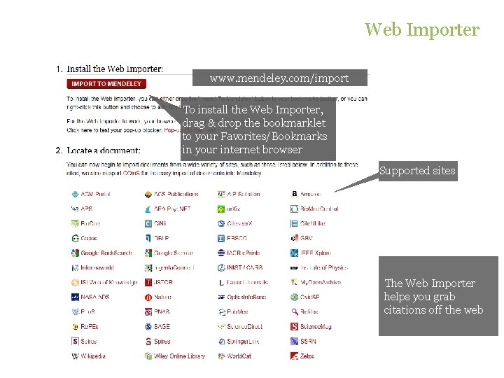 Web Importer www. mendeley. com/import To install the Web Importer, drag & drop the