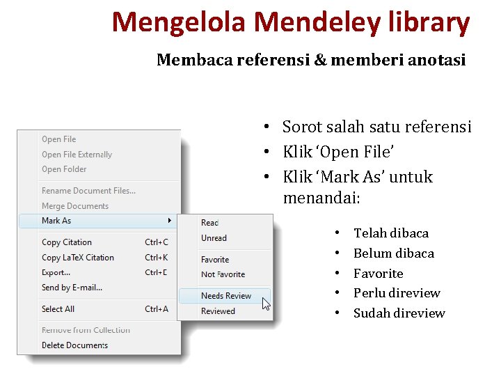 Mengelola Mendeley library Membaca referensi & memberi anotasi • Sorot salah satu referensi •