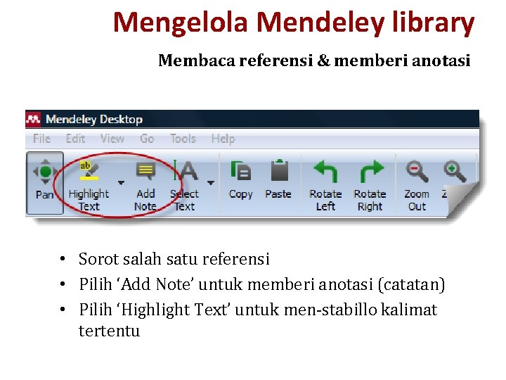 Mengelola Mendeley library Membaca referensi & memberi anotasi • Sorot salah satu referensi •