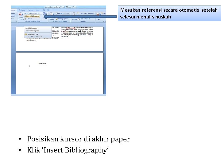 Masukan referensi secara otomatis setelah selesai menulis naskah • Posisikan kursor di akhir paper