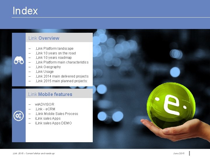Index. Link Overview – – – – . Link Platform landscape. Link 10 years Index. Link Overview – – – – . Link Platform landscape. Link 10 years