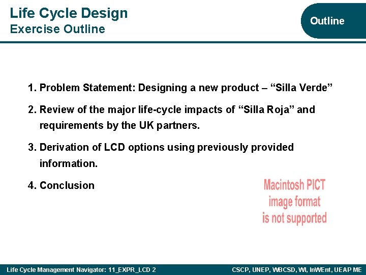 Life Cycle Design Outline Exercise Outline 1. Problem Statement: Designing a new product –