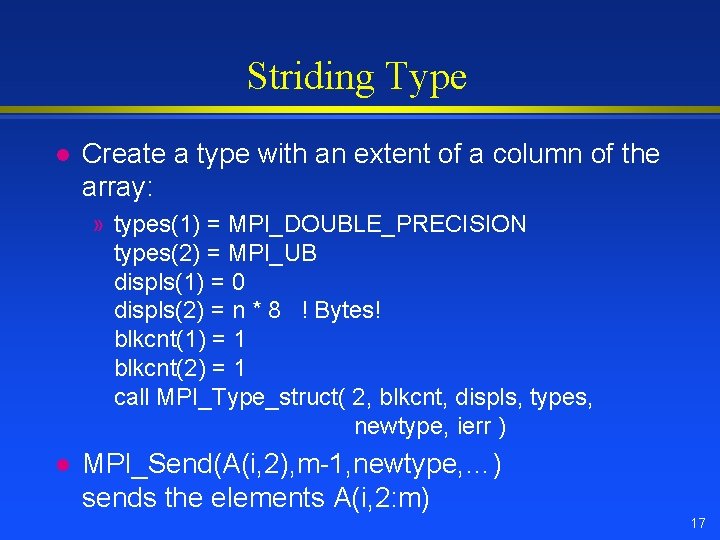 Striding Type l Create a type with an extent of a column of the