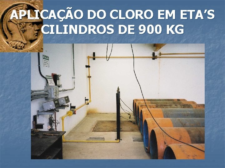 APLICAÇÃO DO CLORO EM ETA’S CILINDROS DE 900 KG 