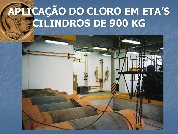 APLICAÇÃO DO CLORO EM ETA’S CILINDROS DE 900 KG 