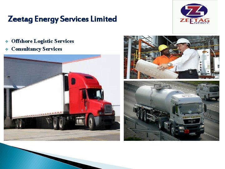 Zeetag Energy Services Limited v v Offshore Logistic Services Consultancy Services 