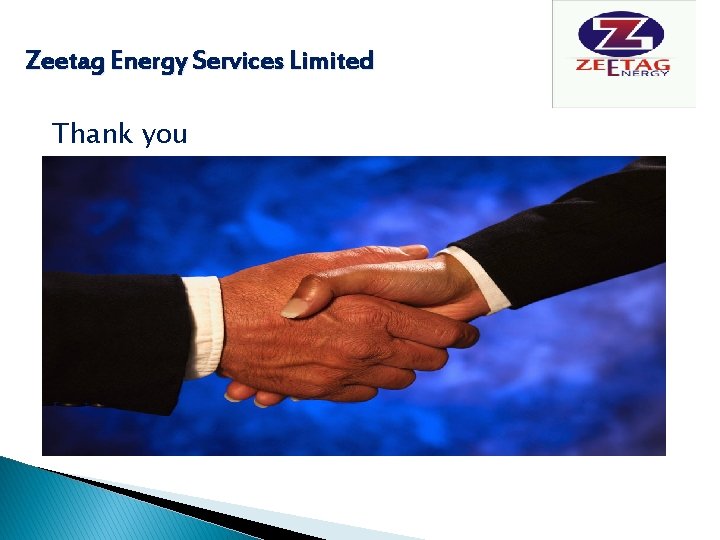 Zeetag Energy Services Limited Thank you 