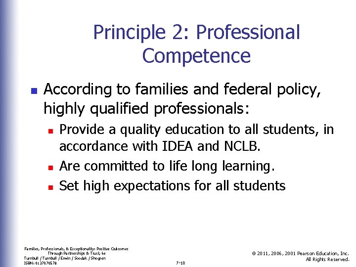 Principle 2: Professional Competence n According to families and federal policy, highly qualified professionals: Principle 2: Professional Competence n According to families and federal policy, highly qualified professionals: