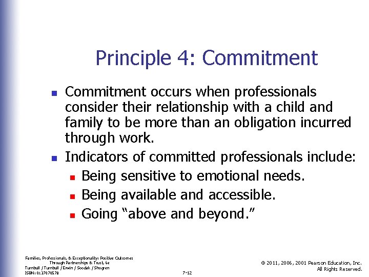 Principle 4: Commitment n n Commitment occurs when professionals consider their relationship with a Principle 4: Commitment n n Commitment occurs when professionals consider their relationship with a