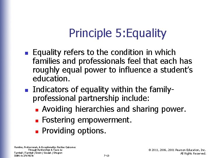 Principle 5: Equality n n Equality refers to the condition in which families and Principle 5: Equality n n Equality refers to the condition in which families and