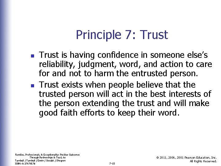 Principle 7: Trust n n Trust is having confidence in someone else’s reliability, judgment, Principle 7: Trust n n Trust is having confidence in someone else’s reliability, judgment,