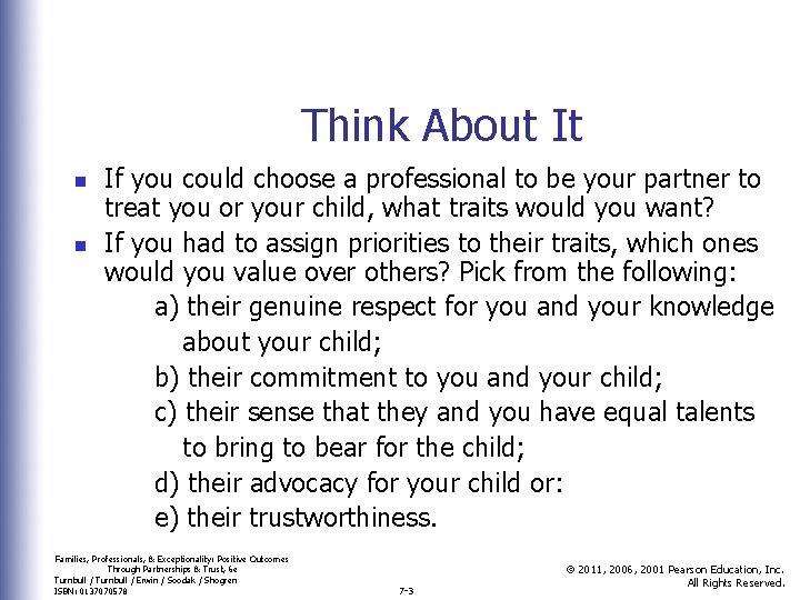 Think About It n n If you could choose a professional to be your Think About It n n If you could choose a professional to be your