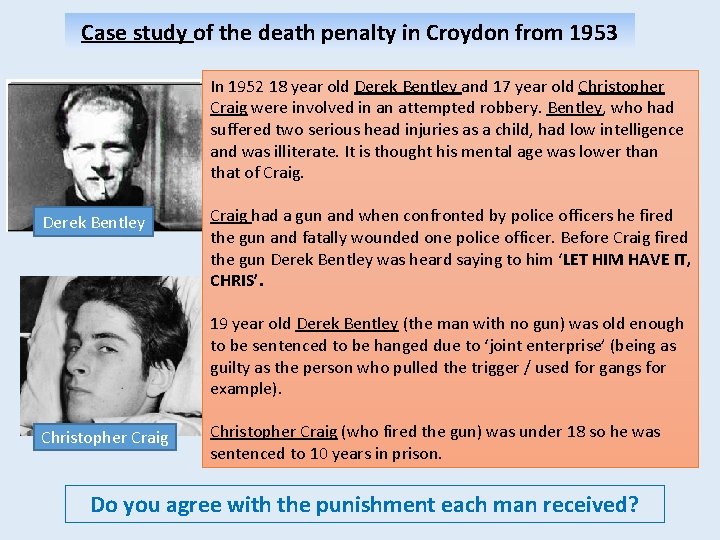 Case study of the death penalty in Croydon from 1953 In 1952 18 year