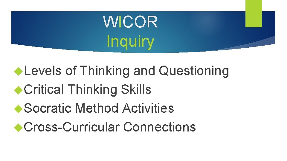 WICOR Inquiry Levels of Thinking and Questioning Critical Thinking Skills Socratic Method Activities Cross-Curricular