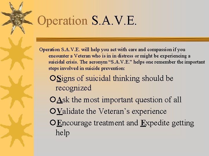 Operation S. A. V. E. will help you act with care and compassion if