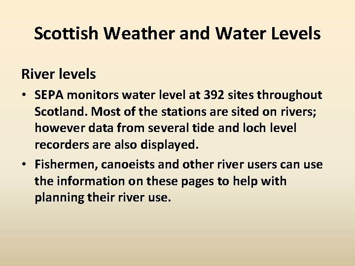 Scottish Weather and Water Levels River levels • SEPA monitors water level at 392
