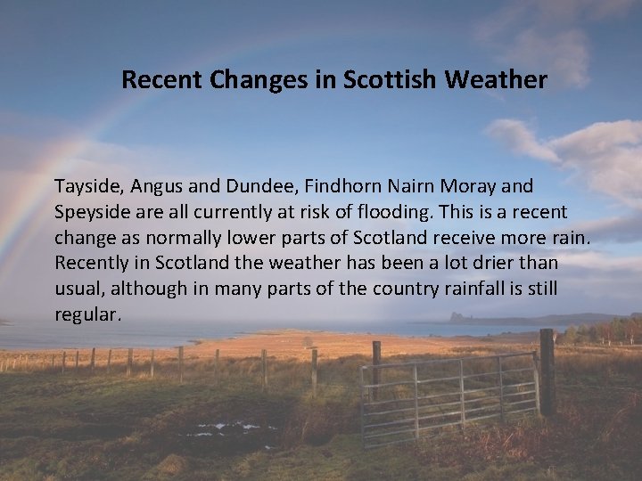 Recent Changes in Scottish Weather Tayside, Angus and Dundee, Findhorn Nairn Moray and Speyside