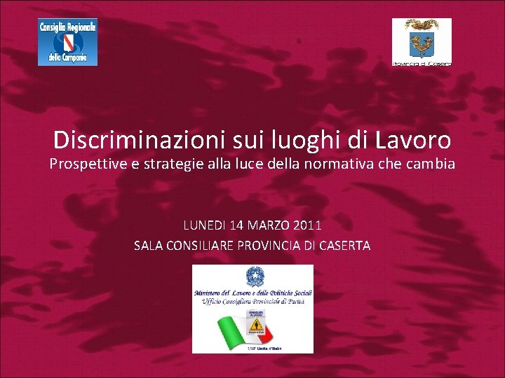 Discriminazioni sui luoghi di Lavoro Prospettive e strategie alla luce della normativa che cambia