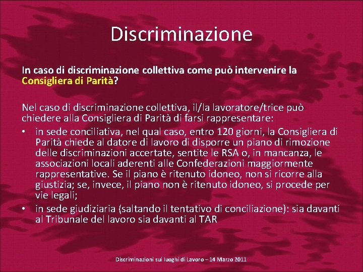 Discriminazione In caso di discriminazione collettiva come può intervenire la Consigliera di Parità? Nel