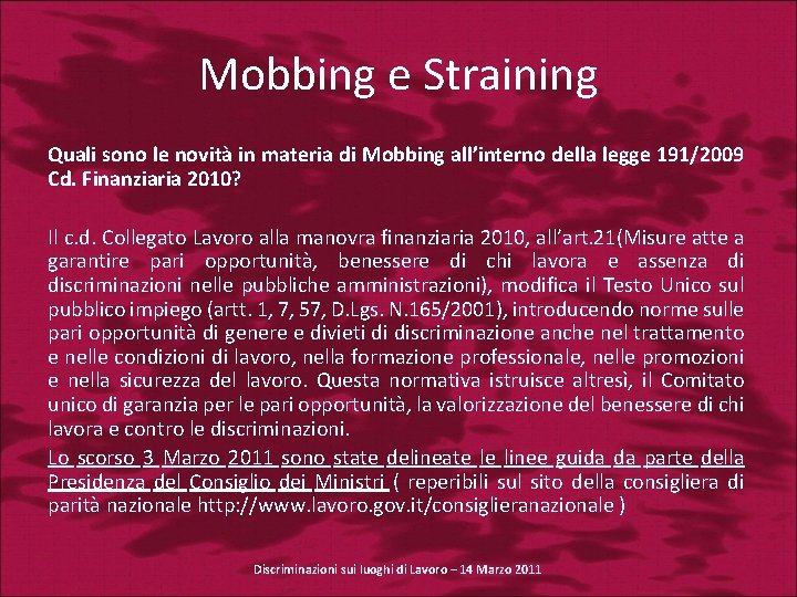 Mobbing e Straining Quali sono le novità in materia di Mobbing all’interno della legge