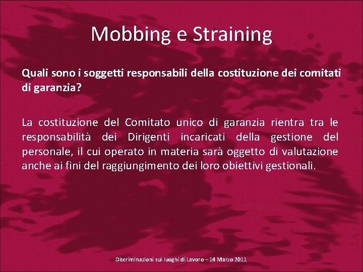 Mobbing e Straining Quali sono i soggetti responsabili della costituzione dei comitati di garanzia?