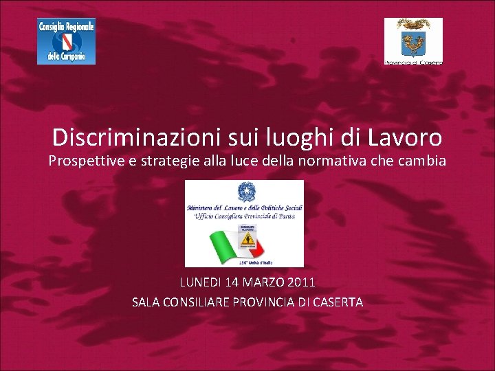 Discriminazioni sui luoghi di Lavoro Prospettive e strategie alla luce della normativa che cambia