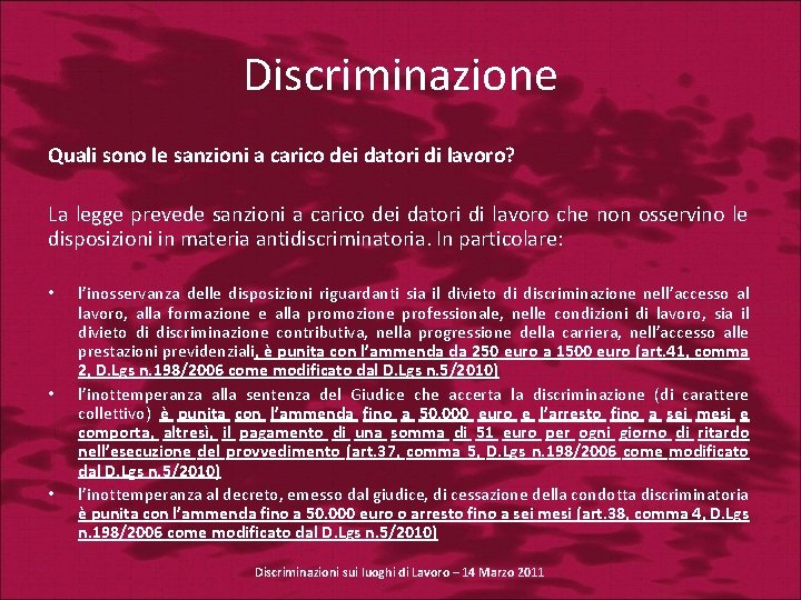 Discriminazione Quali sono le sanzioni a carico dei datori di lavoro? La legge prevede