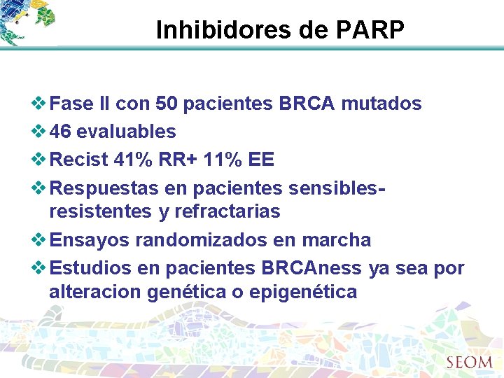 Inhibidores de PARP v Fase II con 50 pacientes BRCA mutados v 46 evaluables