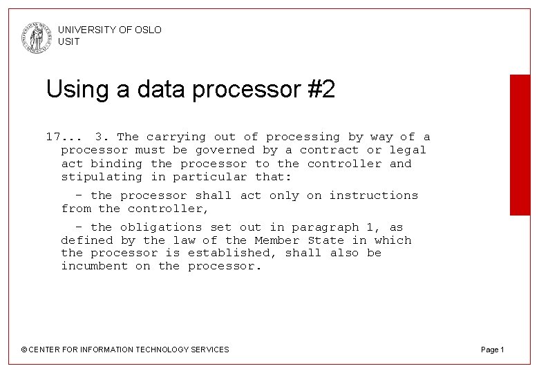 UNIVERSITY OF OSLO USIT Using a data processor #2 17. . . 3. The