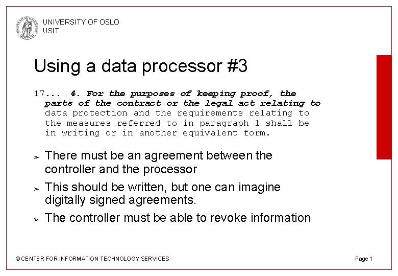 UNIVERSITY OF OSLO USIT Using a data processor #3 17. . . 4. For