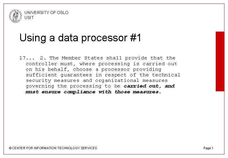UNIVERSITY OF OSLO USIT Using a data processor #1 17. . . 2. The