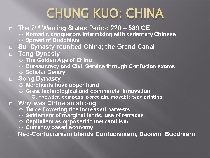 CHUNG KUO: CHINA The 2 nd Warring States Period 220 – 589 CE Sui