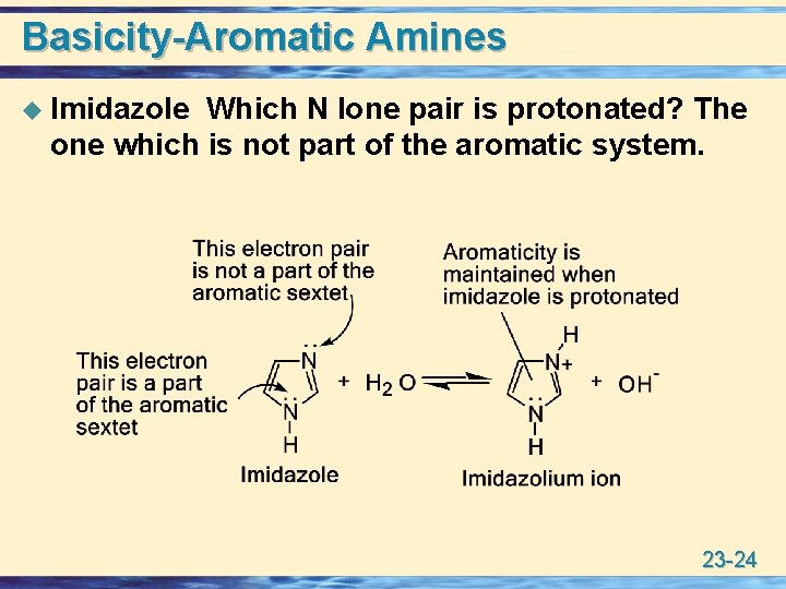 Basicity-Aromatic Amines u Imidazole Which N lone pair is protonated? The one which is