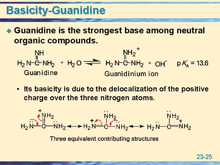 Basicity-Guanidine u Guanidine is the strongest base among neutral organic compounds. • Its basicity
