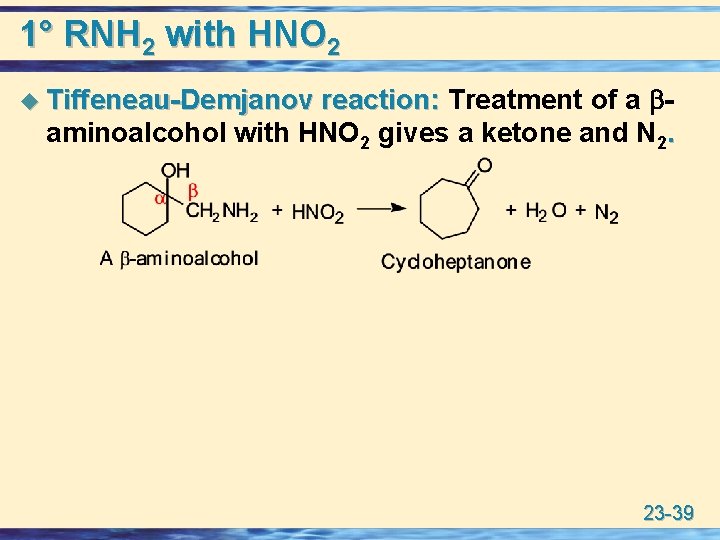1° RNH 2 with HNO 2 u Tiffeneau-Demjanov reaction: Treatment of a Tiffeneau-Demjanov reaction: 1° RNH 2 with HNO 2 u Tiffeneau-Demjanov reaction: Treatment of a Tiffeneau-Demjanov reaction: