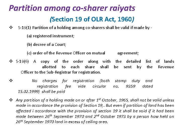 Partition among co-sharer raiyats (Section 19 of OLR Act, 1960) v S-19(1) Partition of