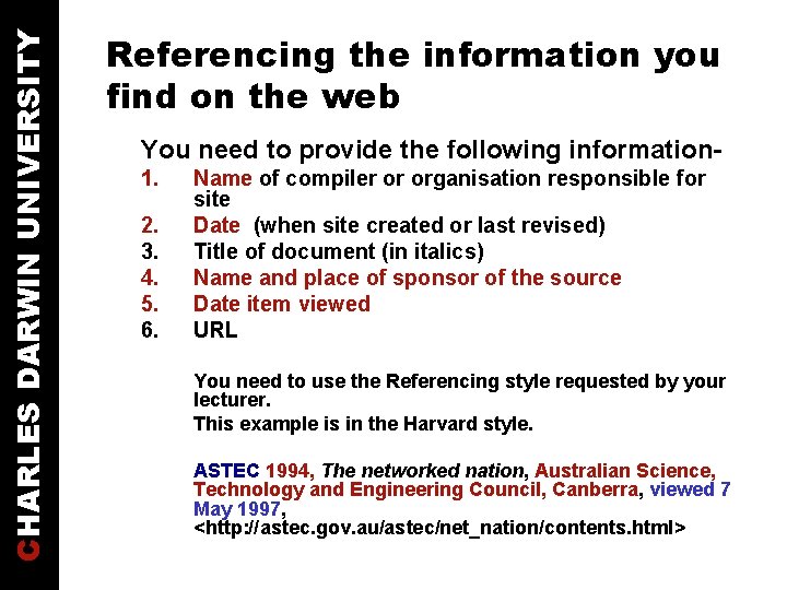CHARLES DARWIN UNIVERSITY Referencing the information you find on the web You need to