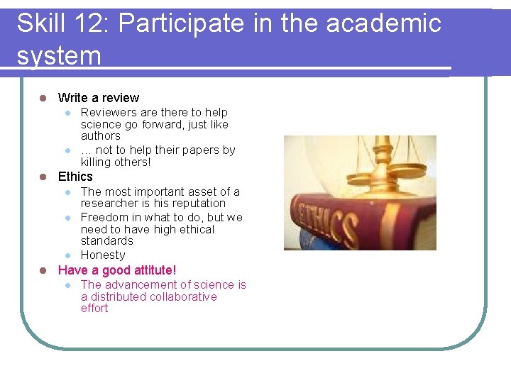 Skill 12: Participate in the academic system l Write a review l l l