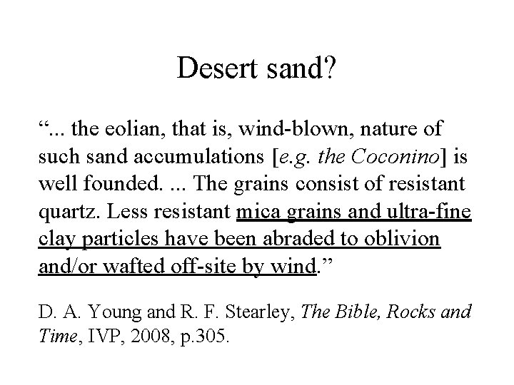 Desert sand? “. . . the eolian, that is, wind-blown, nature of such sand