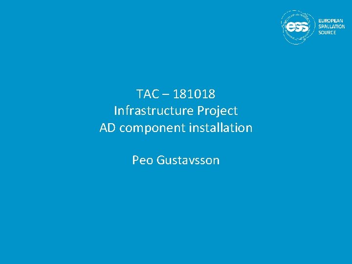 TAC – 181018 Infrastructure Project AD component installation Peo Gustavsson 